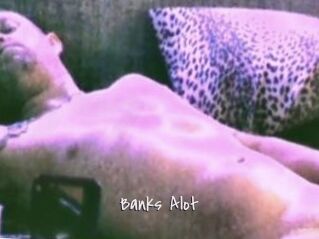 Banks_Alot