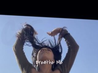 Breathe_Me