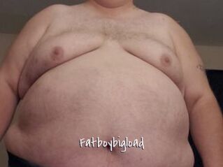 Fatboybigload